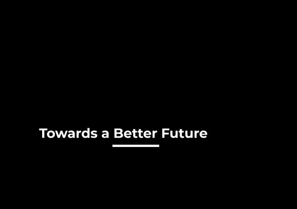 Towards a Better Future