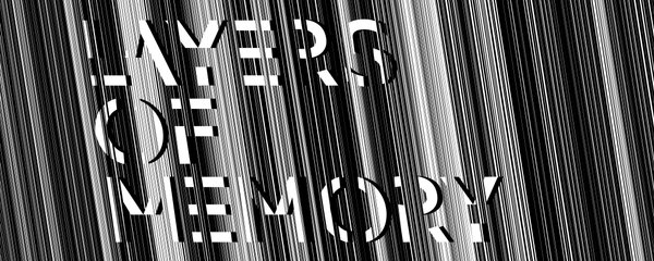 Layers of Memory