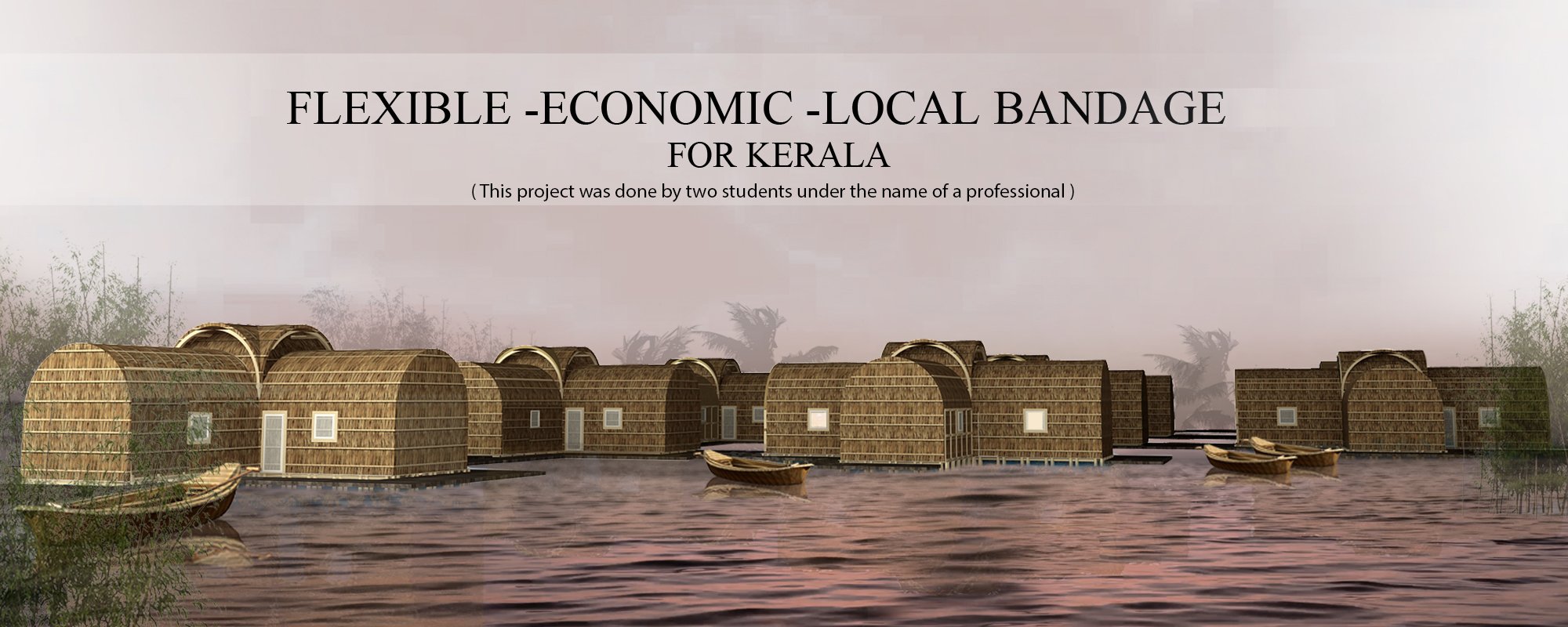 A flexible and economic bandage for Aluva