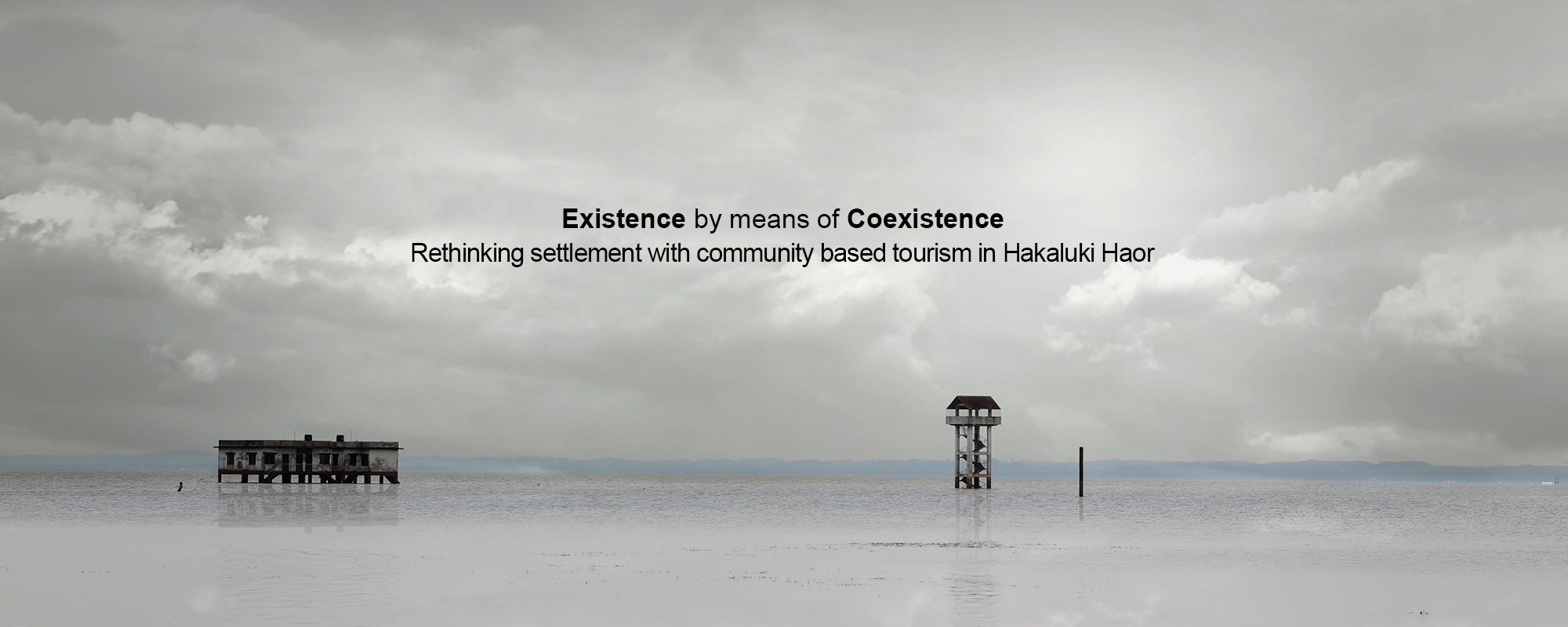 Existence by means of Coexistence :Rethinking settlement with community based tourism in Hakaluki Haor