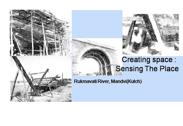 CREATING SPACE : SENSING THE PLACE