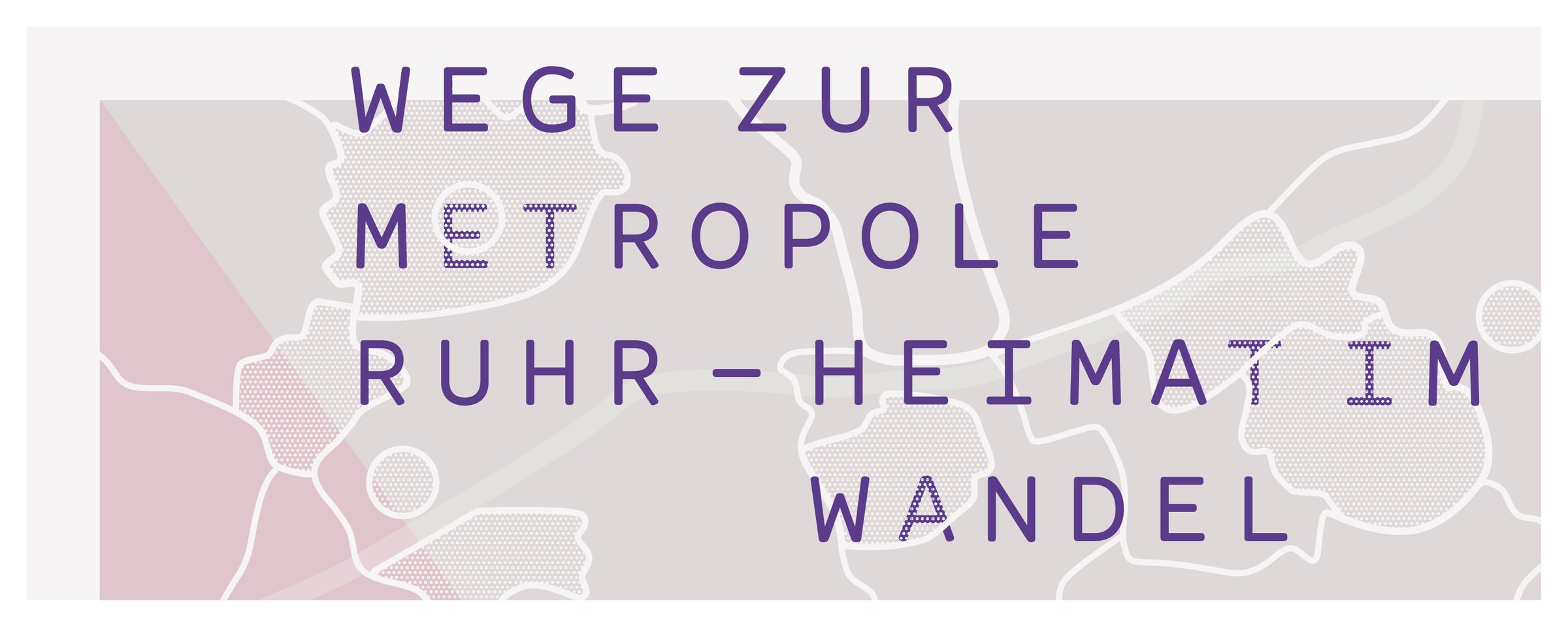 Wege zur Metropole Ruhr ? Heimat im Wandel