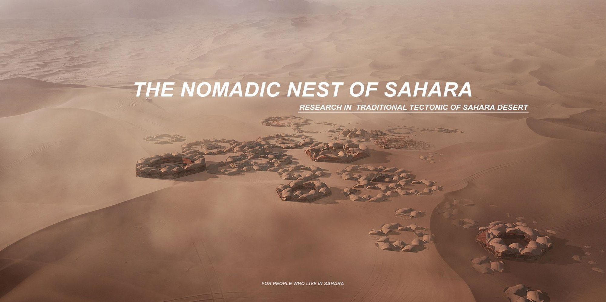 The Nomadic Nest of Sahara