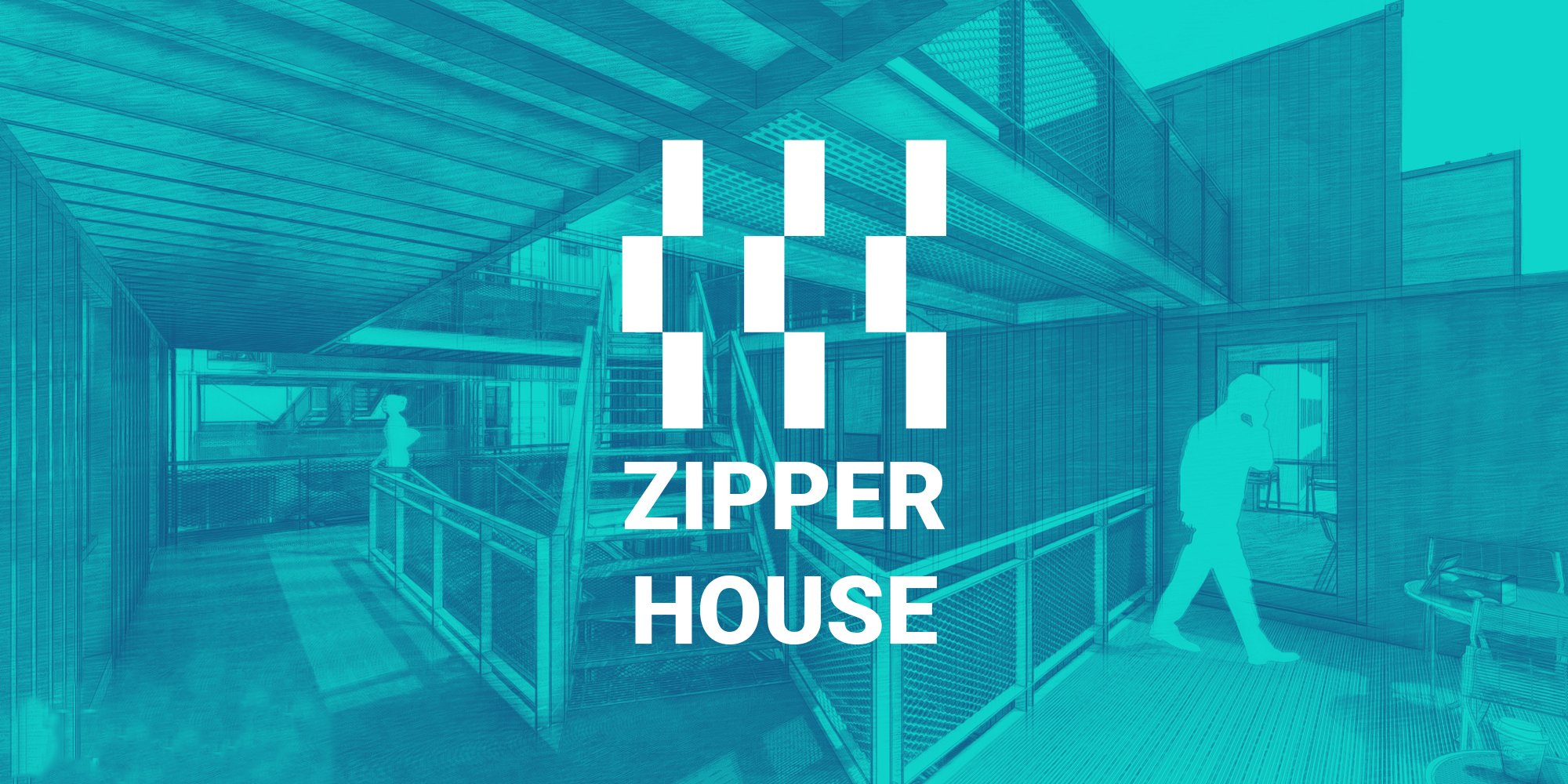 ZIPPER HOUSE