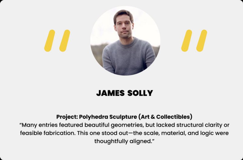 James Solly on Polyhedra Sculpture – “<i>A standout among visually complex entries, praised for its clarity in structure, material, and build logic.</i>”
