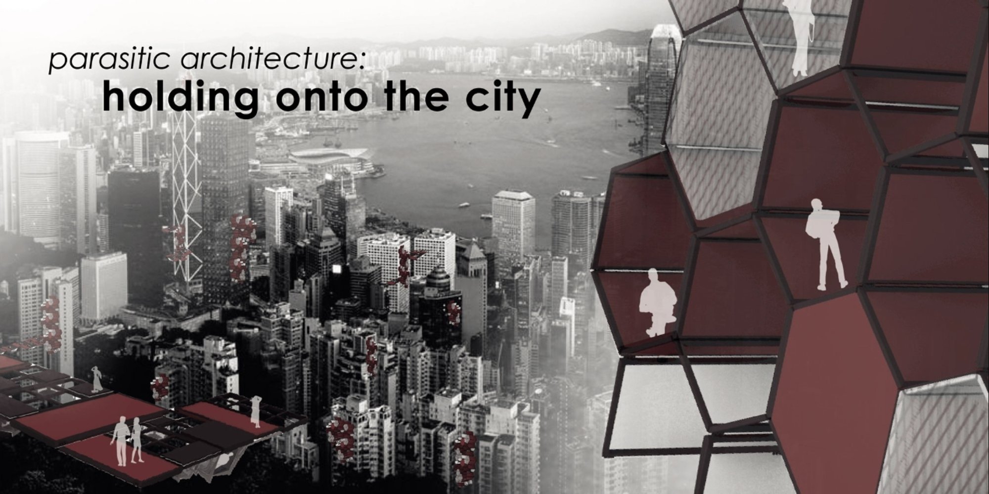 Holding onto the City: Parasitic Architecture as a New Public Space for Hong Kong’s Urban Campers