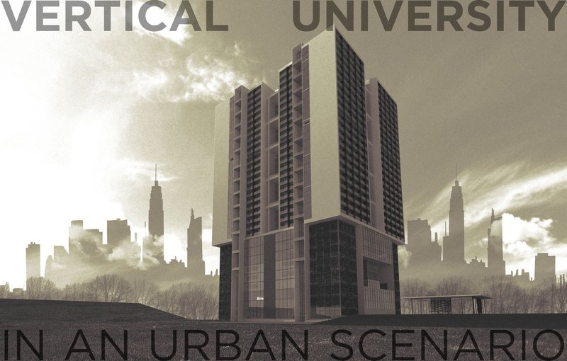 Vertical University: Reimagining the Urban Campus