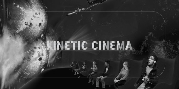 KINETIC CINEMA