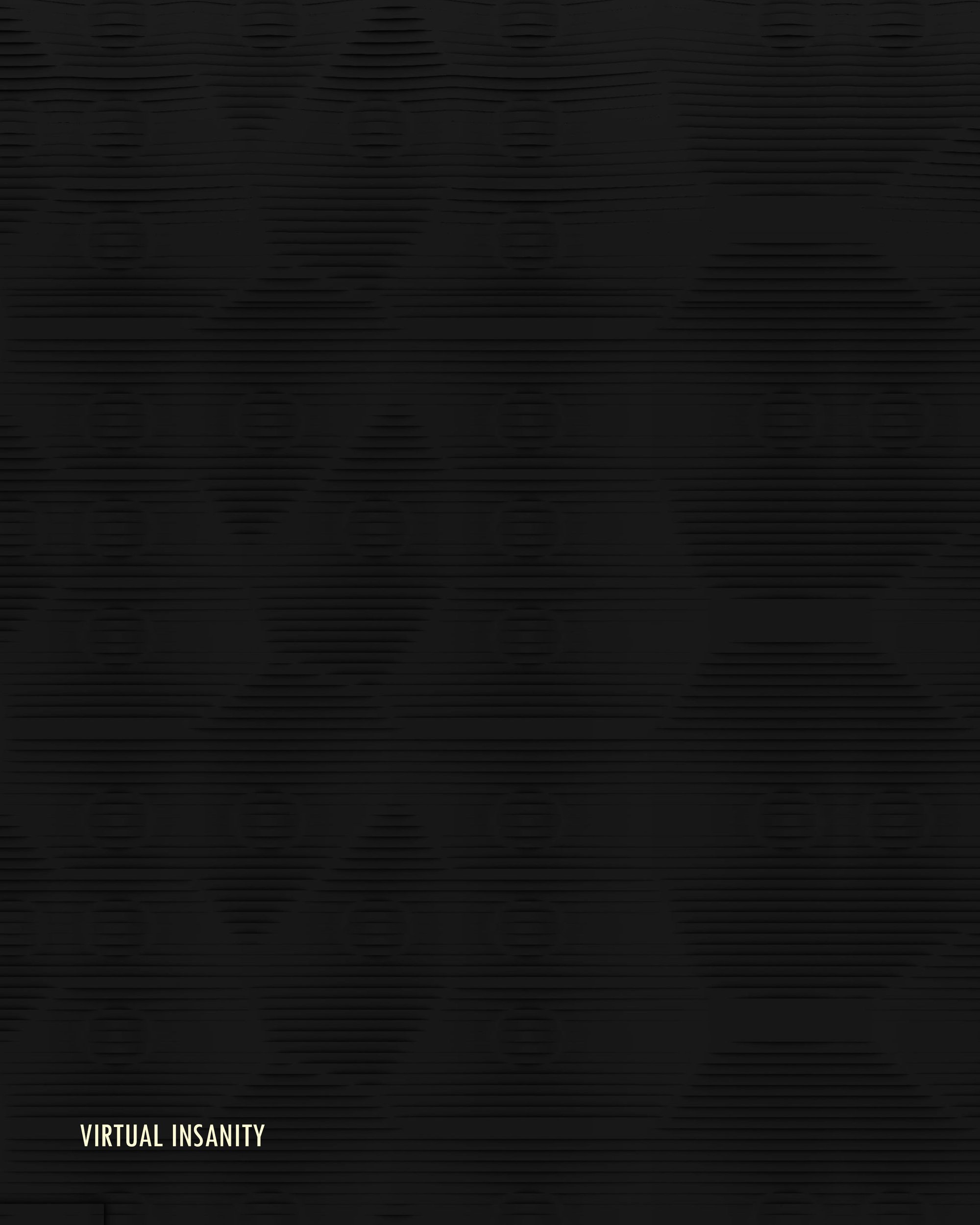 Virtual Insanity