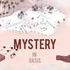 Mystery in oasis