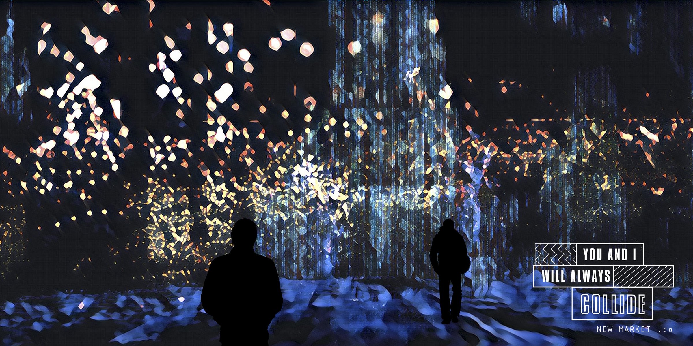 YOU AND I WILL ALWAYS COLLIDE