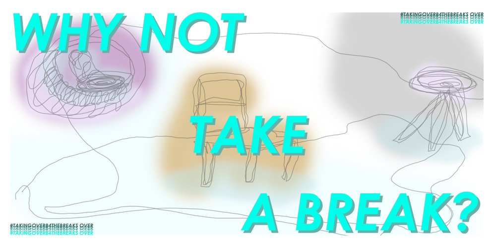 Taking Over Before The Break's Over