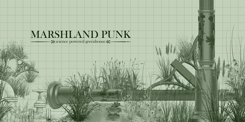 Marshland Punk - Science Powered Greenhouse 