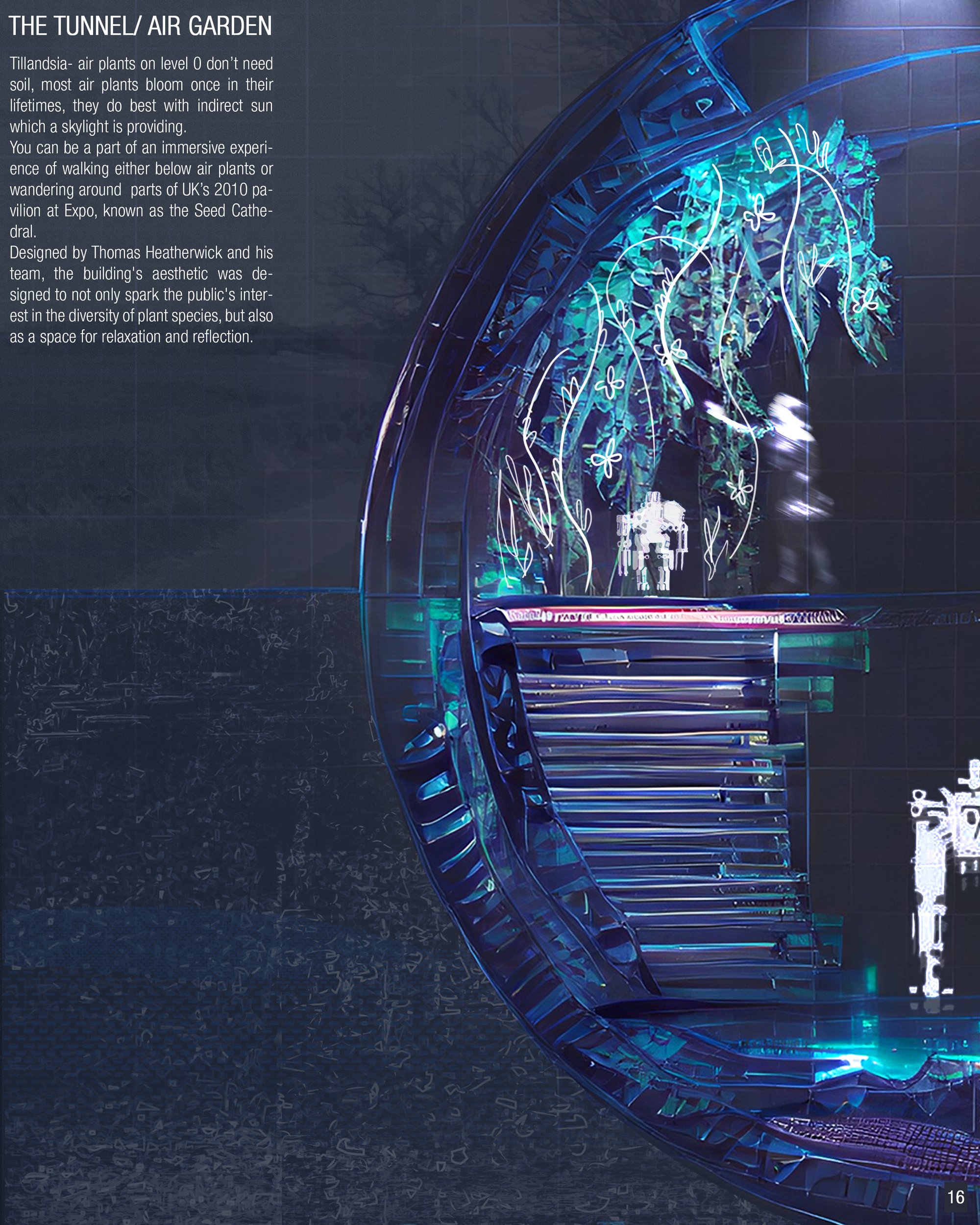 The tunnel/ air garden