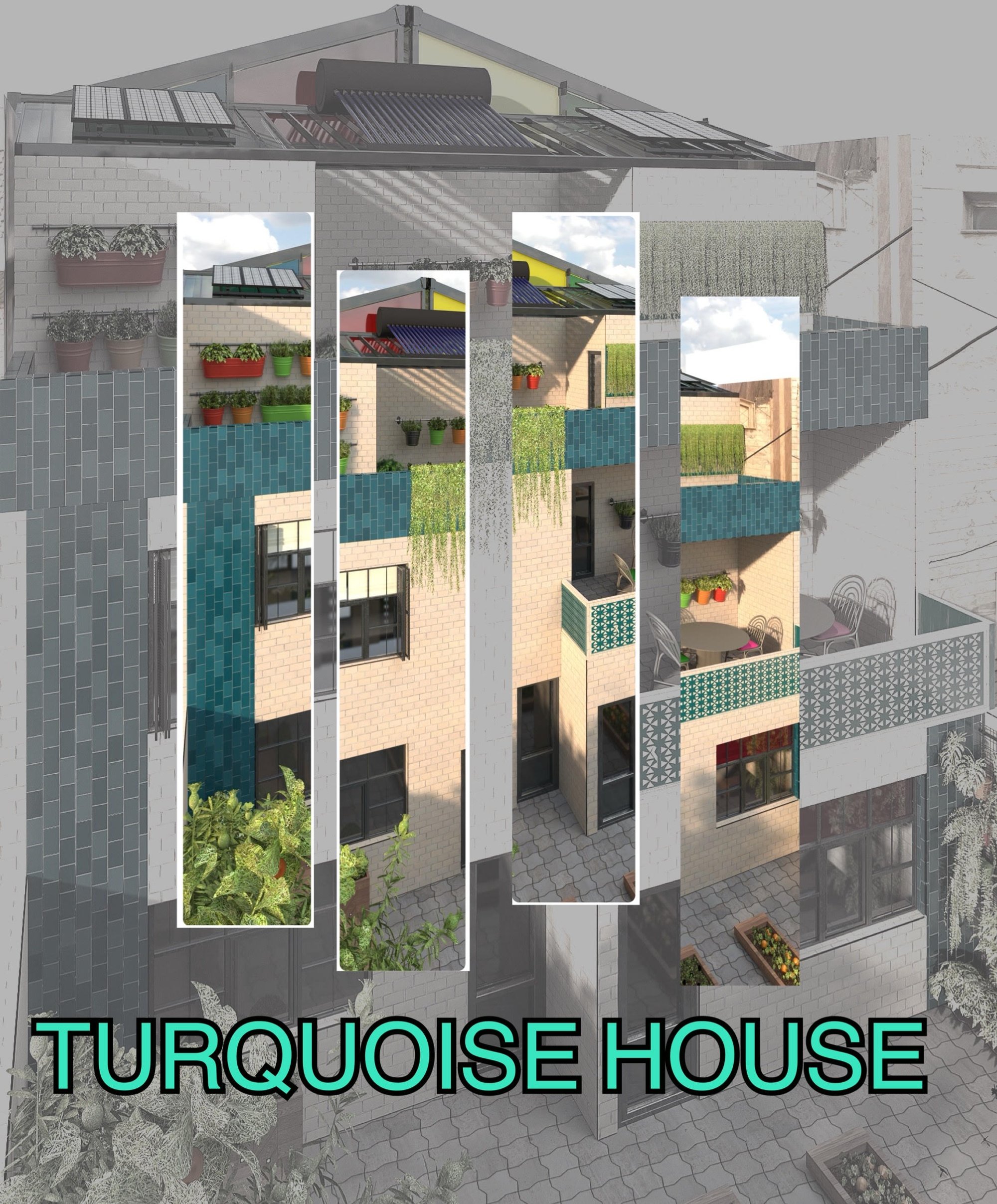 TURQUOISE HOUSE 
