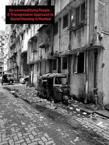 De-commodifying People: A Transgressive Approach to Social Housing in Mumbai