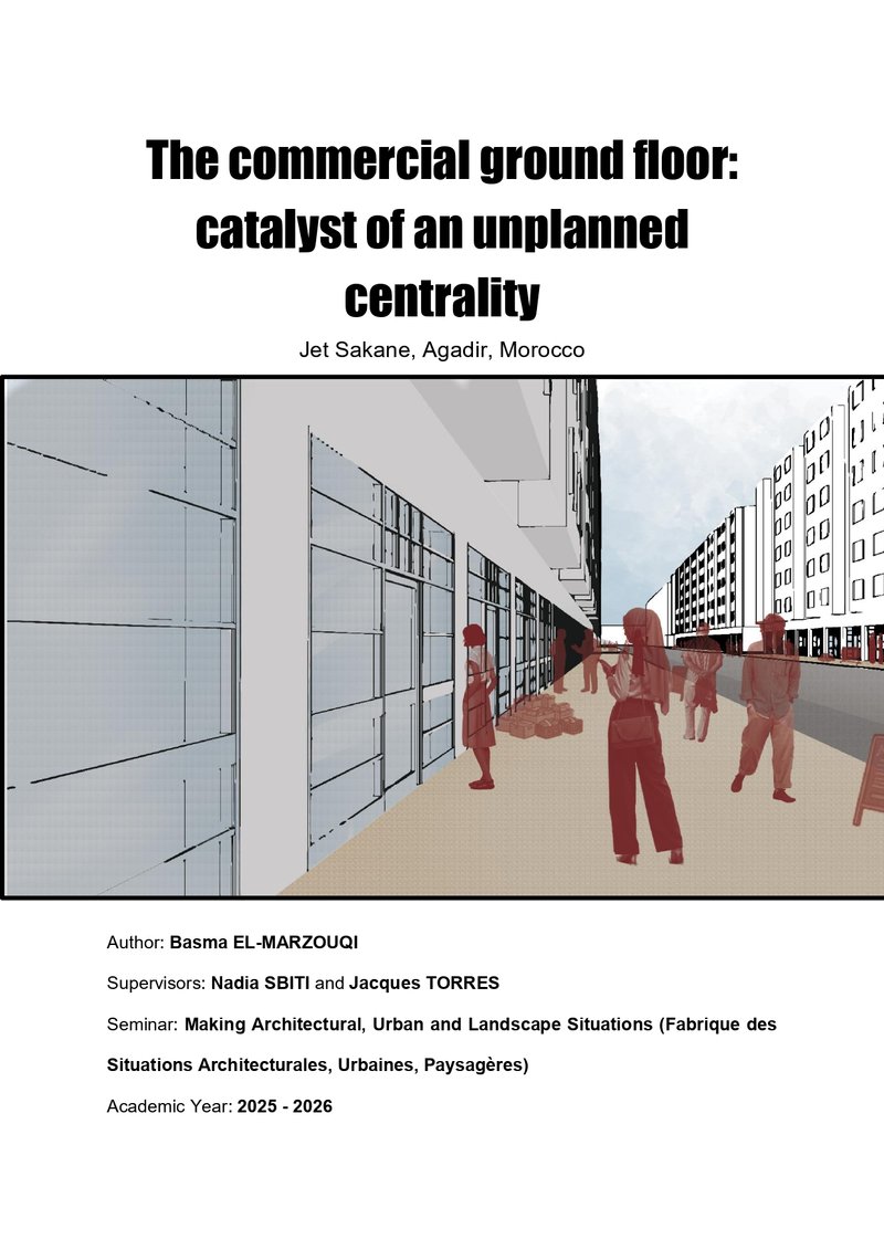 The Commercial Ground Floor: Catalyst of an Unplanned Centrality . Jet Sakane, Agadir, Morocco
