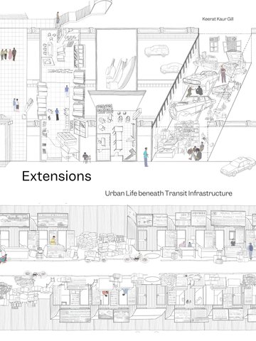 Extensions: Urban Life beneath Transit Infrastructure