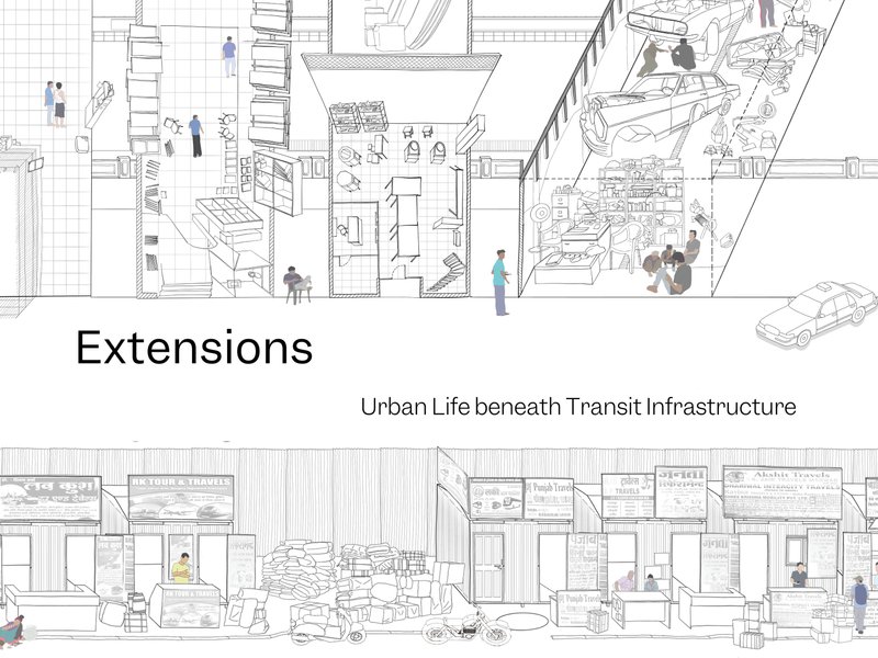Extensions: Urban Life beneath Transit Infrastructure