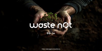 Waste not competition banner