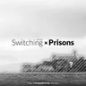 Switching Prisons
