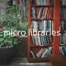 Micro Libraries