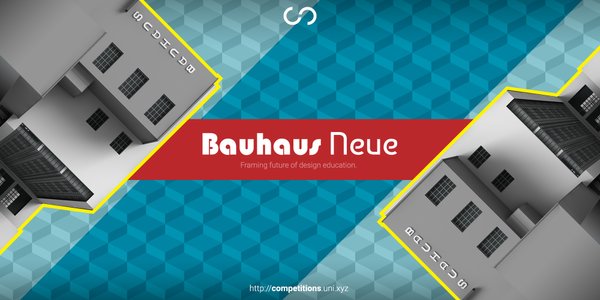 Bauhaus Neue competition banner