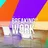 Breaking Work 3.0