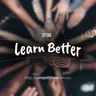 Learn Better
